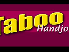 Taboo Handjobs - I can care for all your parts